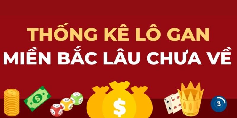 Phương pháp thống kê lô gan miền Bắc đem lại hiệu quả cao