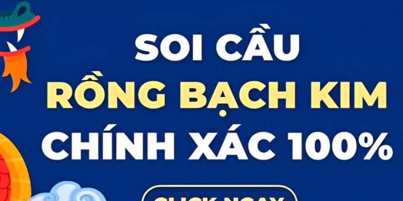 Thuật ngữ soi cầu mb Rồng Bạch Kim?